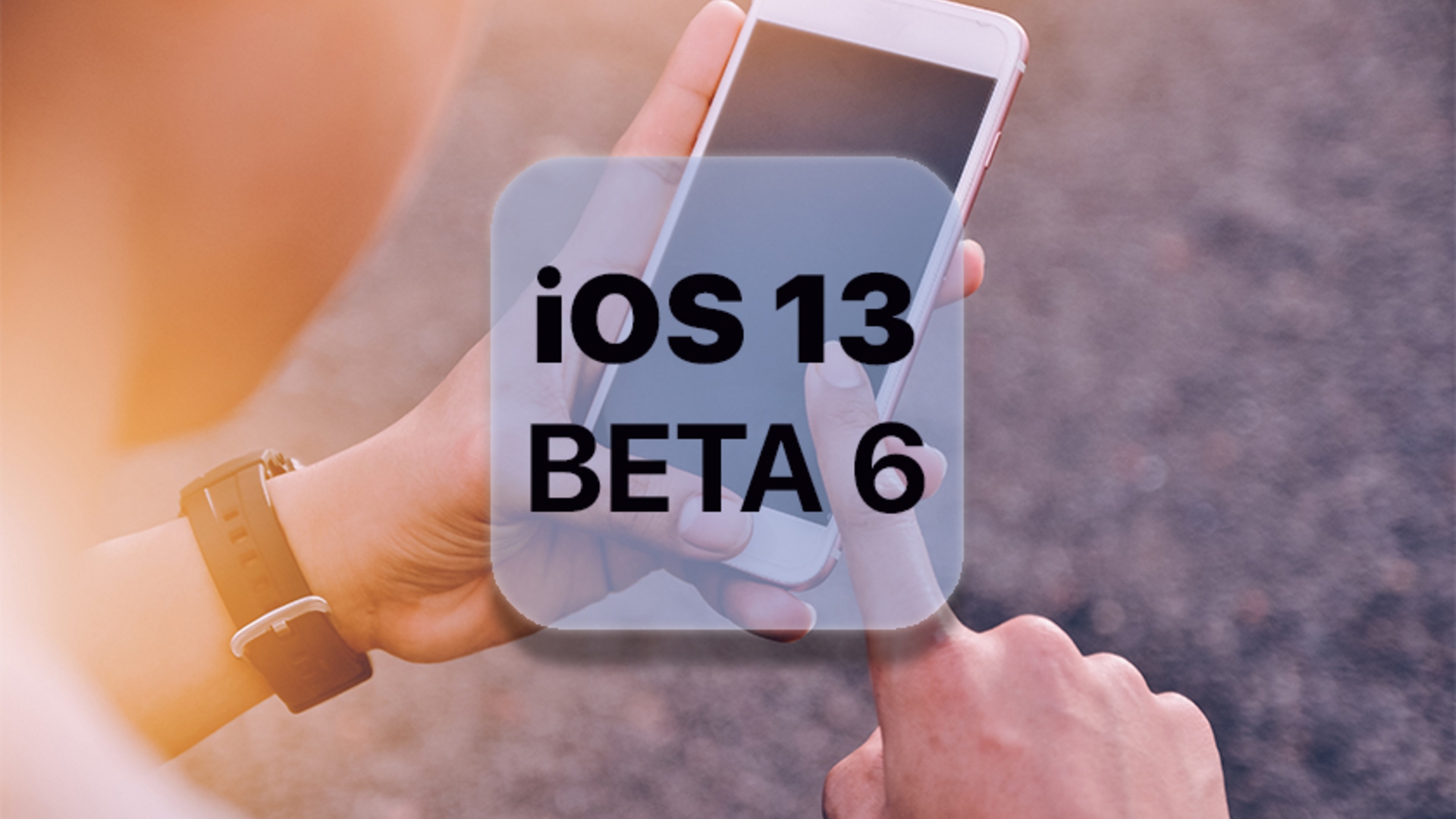 IOS 13 BETA 6 für Iphone und Ipad