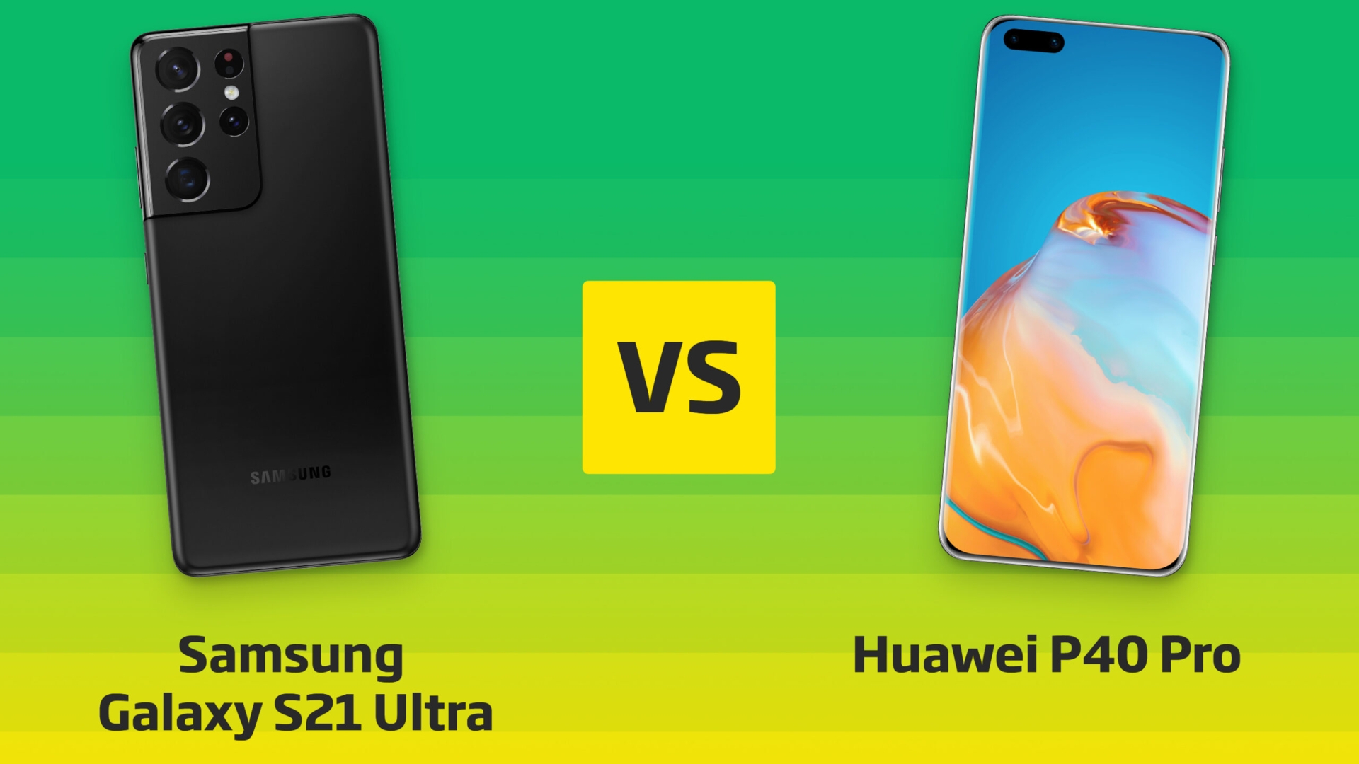 Samsung Galaxy S21 Ultra vs. Huawei P40 Pro