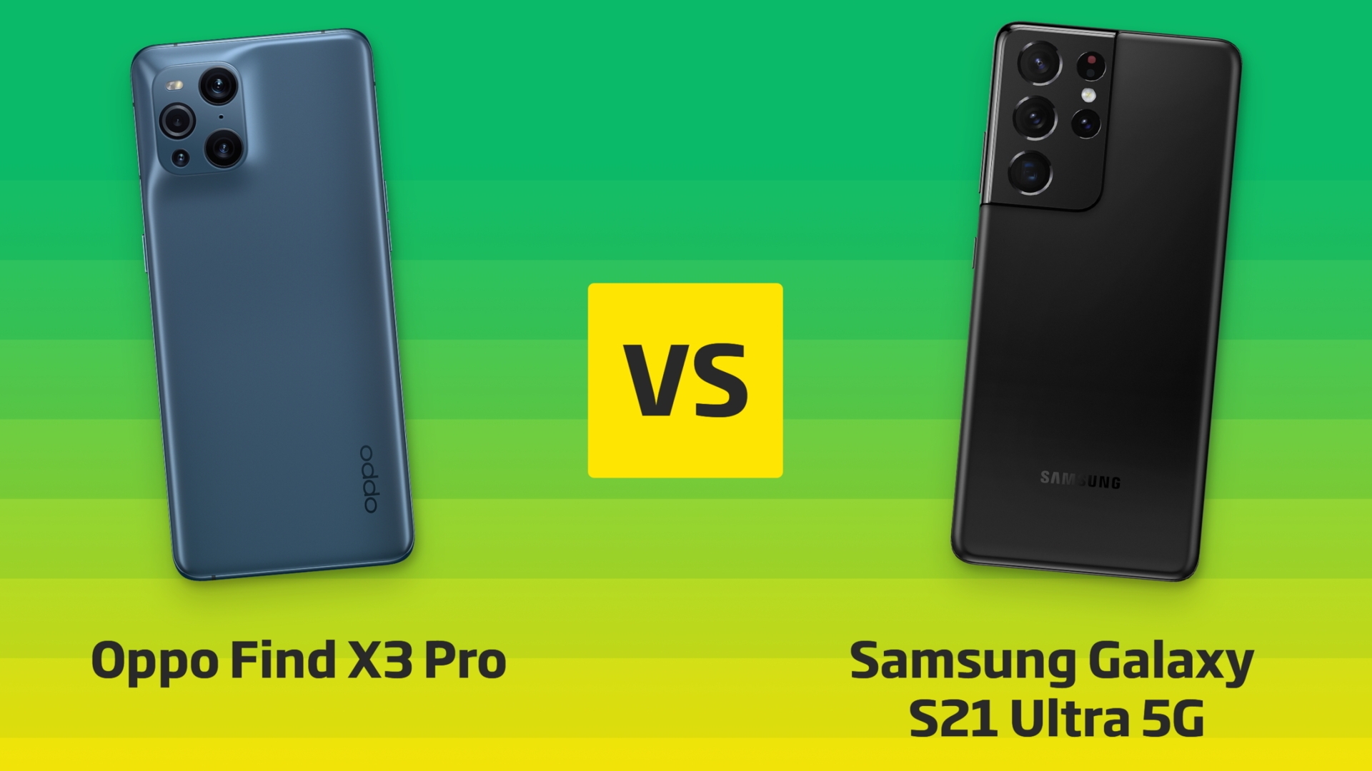 Oppo Find X3 Pro vs. Samsung Galaxy S21 Ultra